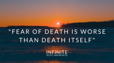 Fear of Death is Worse Than Death Itself