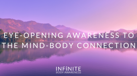 Eye-Opening Awareness to the Mind-Body Connection